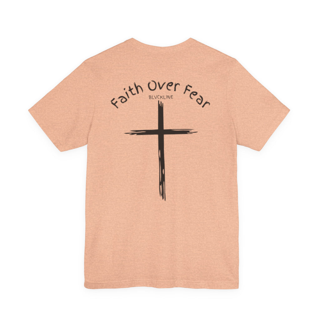 BLVCKLINE “Faith Over Fear” Short Sleeve Tee